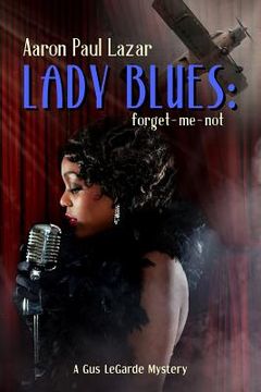 portada Lady Blues: Forget-Me-Not: A Gus Legarde Mystery (en Inglés)