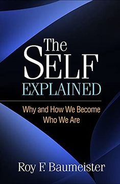 portada The Self Explained: Why and How We Become Who We Are