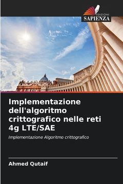 portada Implementazione dell'algoritmo crittografico nelle reti 4g LTE/SAE (in Italian)