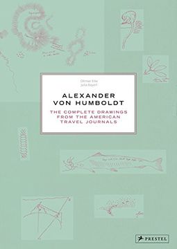 portada Alexander von Humboldt: The Complete Drawings From the American Travel Journals (en Inglés)
