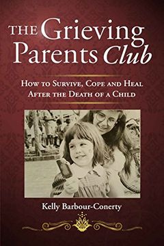 portada The Grieving Parents Club: How to Survive, Cope and Heal After the Death of a Child