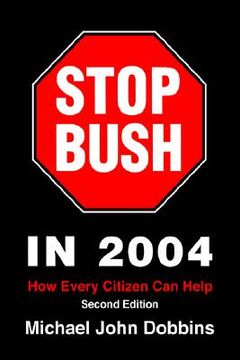 portada stop bush in 2004: how every citizen can help (in English)
