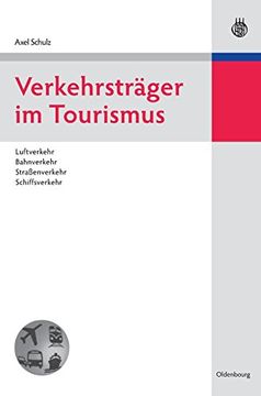 portada Verkehrstrager im Tourismus (Lehr- und Handbucher zu Tourismus, Verkehr und Freizeit) (en Alemán)
