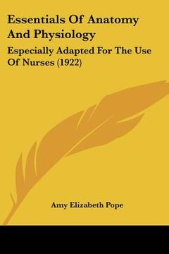 portada essentials of anatomy and physiology: especially adapted for the use of nurses (1922)