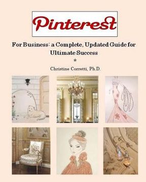 portada Pinterest for Business: a Complete, Updated Guide for Ultimate Success (in English)