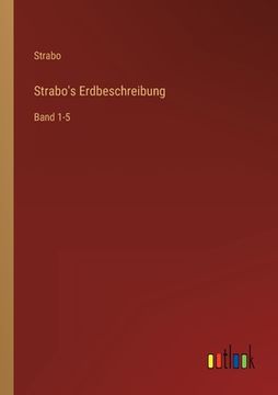 portada Strabo's Erdbeschreibung: Band 1-5 (en Alemán)