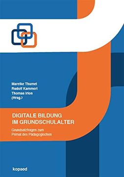 portada Digitale Bildung im Grundschulalter Grundsatzfragen zum Primat des Pädagogischen (en Alemán)