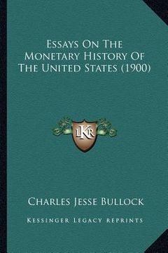 portada essays on the monetary history of the united states (1900) (en Inglés)