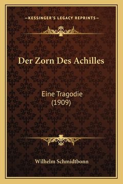 portada Der Zorn Des Achilles: Eine Tragodie (1909) (in German)