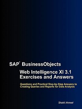 portada Sap Businessobjects web Intelligence xi 3. 1 Exercises and Answers (en Inglés)