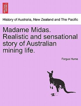 portada madame midas. realistic and sensational story of australian mining life. (in English)
