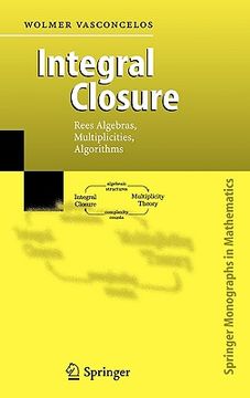 portada integral closure: rees algebras, multiplicities, algorithms