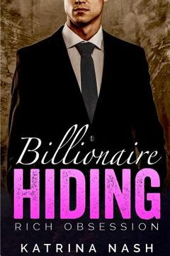 portada Billionaire: Hiding (en Inglés)