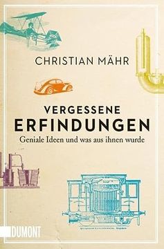 portada Vergessene Erfindungen (Na): Geniale Ideen und was aus Ihnen Wurde (Taschenbücher) (en Alemán)