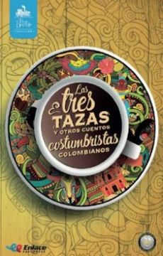portada Las Tres Tazas y Otros Cuentos Costumbristas Colombianos