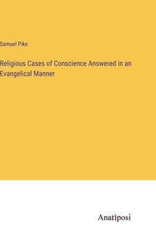 portada Religious Cases of Conscience Answered in an Evangelical Manner (en Inglés)
