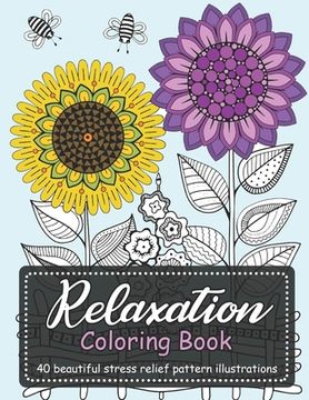 portada Relaxation Coloring Book: 40 beautiful stress relief pattern illustrations (in English)