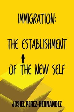 portada Immigration: The Establishment of the New Self (en Inglés)