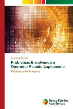 portada Problemas Envolvendo o Operador Pseudo-Laplaceano: Existência de Soluções (en Portugués)