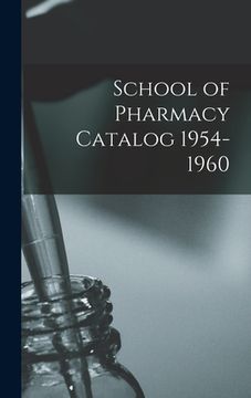 portada School of Pharmacy Catalog 1954-1960 (en Inglés)