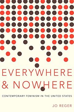 portada Everywhere and Nowhere: Contemporary Feminism in the United States (en Inglés)