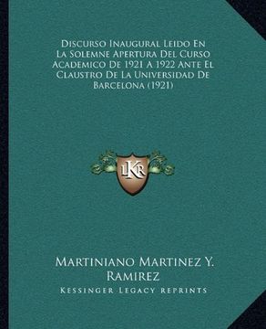 portada Discurso Inaugural Leido en la Solemne Apertura del Curso Academico de 1921 a 1922 Ante el Claustro de la Universidad de Barcelona (1921)