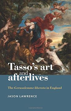 portada Tasso's Art and Afterlives: The Gerusalemme Liberata in England