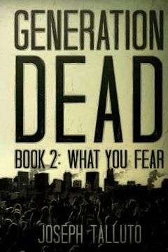 portada Generation Dead Book 2: What You Fear (en Inglés)