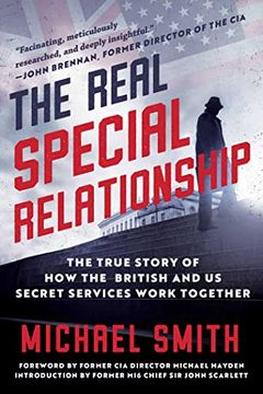 portada The Real Special Relationship: The True Story of how the British and us Secret Services Work Together (en Inglés)