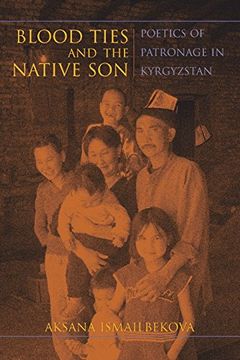 portada Blood Ties and the Native Son: Poetics of Patronage in Kyrgyzstan (New Anthropologies of Europe) (in English)