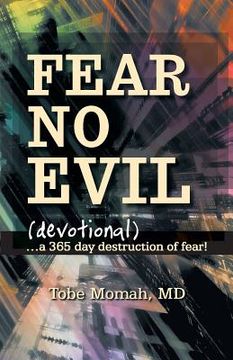 portada Fear No Evil (Devotional): ...a 365 Day Destruction of Fear!