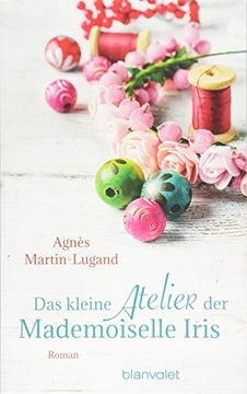 portada Das Kleine Atelier der Mademoiselle Iris: Roman (in German)