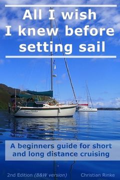 portada All I wish I knew before setting sail: A beginners guide for short and long distance cruising (in English)