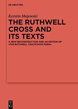 portada The Ruthwell Cross and its Texts a new Reconstruction and an Edition of the Ruthwell Crucifixion Poem (en Inglés)