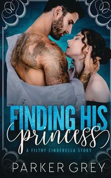 portada Finding His Princess: A Cinderella Story