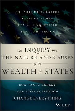 portada An Inquiry Into The Nature And Causes Of The Wealth Of States: How Taxes, Energy, And Worker Freedom Will Change The Balance Of Power Among States (en Inglés)