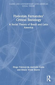 portada Florestan Fernandes’ Critical Sociology (Classic and Contemporary Latin American Social Theory) 