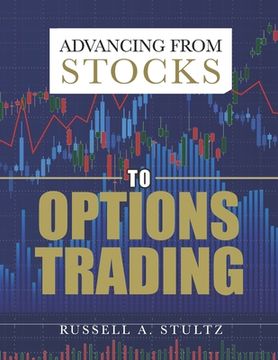 portada Advancing from Stocks to Options Trading (en Inglés)