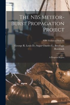 portada The NBS Meteor-burst Propagation Project: a Progress Report; NBS Technical Note 86 (en Inglés)