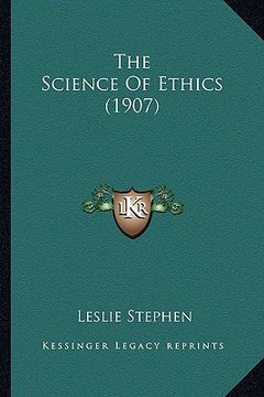 portada the science of ethics (1907) (en Inglés)