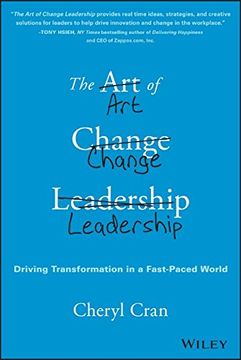portada The art of Change Leadership: Driving Transformation in a Fast-Paced World (en Inglés)