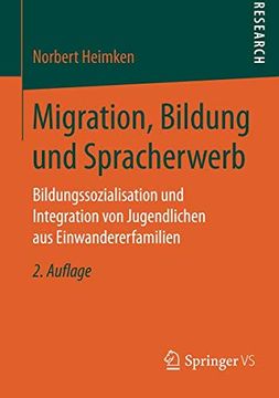 portada Migration, Bildung und Spracherwerb: Bildungssozialisation und Integration von Jugendlichen aus Einwandererfamilien (en Alemán)