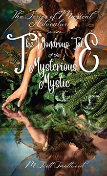 portada The Wondrous Tale of the Mysterious Mystic: The Series of Magical Adventures Presents 