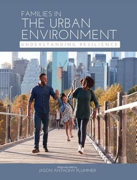 portada Families in the Urban Environment: Understanding Resilience (en Inglés)