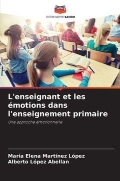 portada L'enseignant et les émotions dans l'enseignement primaire (en Francés)