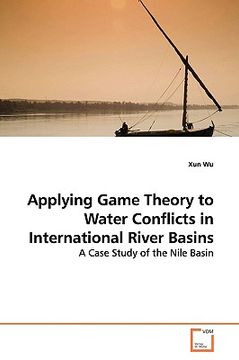 portada applying game theory to water conflicts in international river basins (in English)
