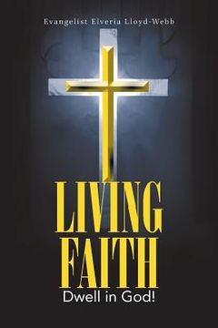 portada Living Faith: Dwell in God! (en Inglés)