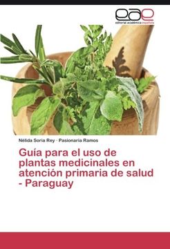 portada Guía para el uso de plantas medicinales en atención primaria de salud - Paraguay (Spanish Edition)