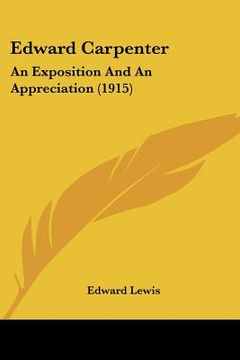 portada edward carpenter: an exposition and an appreciation (1915) (en Inglés)