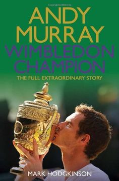 portada Andy Murray Wimbledon Champion: The Full Extraordinary Story